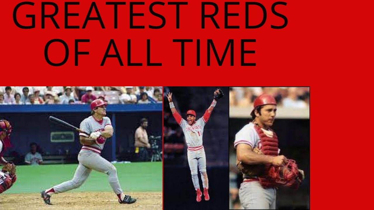 Who Are the Greatest Reds Players of All Time? C.S.S.Clips