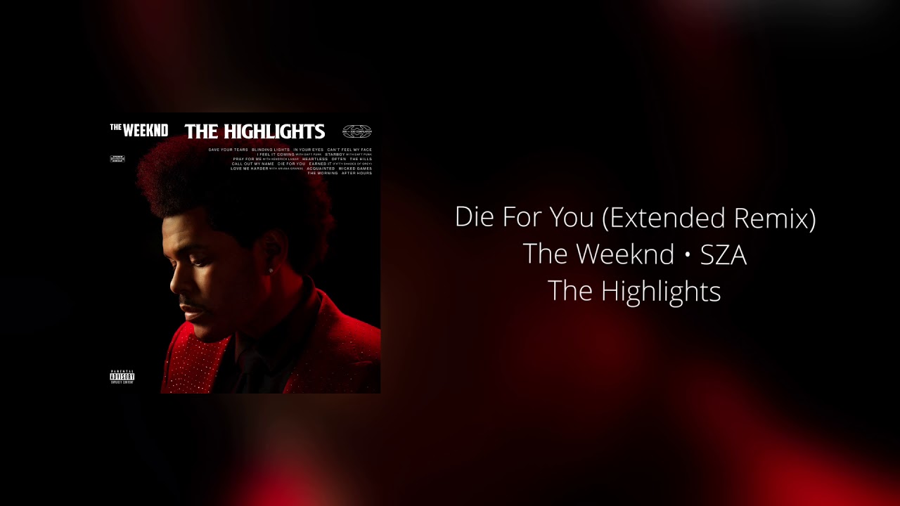 The Weeknd, SZA - Die For You (Extended Remix)