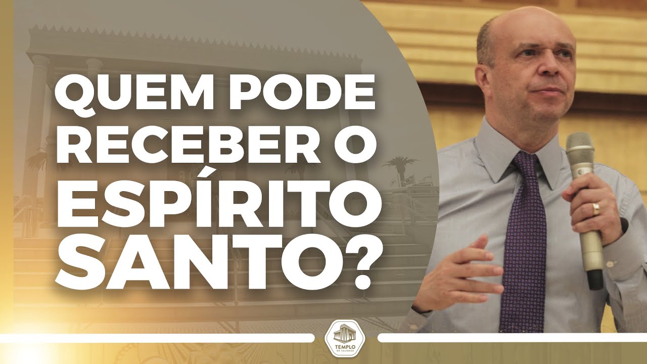 Quem pode receber o Espírito Santo? Bispo Adilson Silva - Templo de Salomão