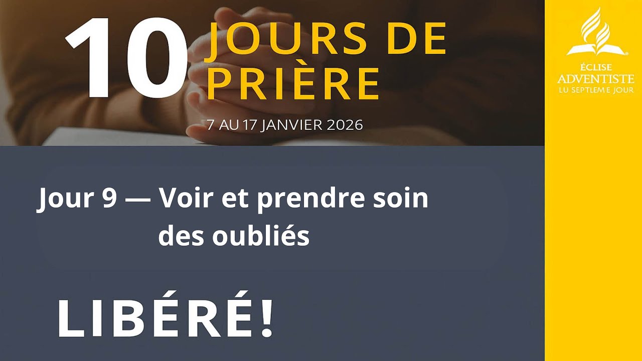 10 Jours de prière 2026 || Jour 9 — Voir et prendre soin des oubliés