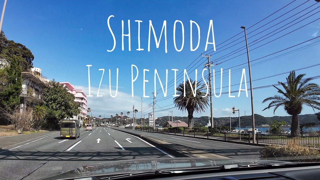 Driving Around Shimoda | Izu Peninsula (下田｜伊豆半島)
