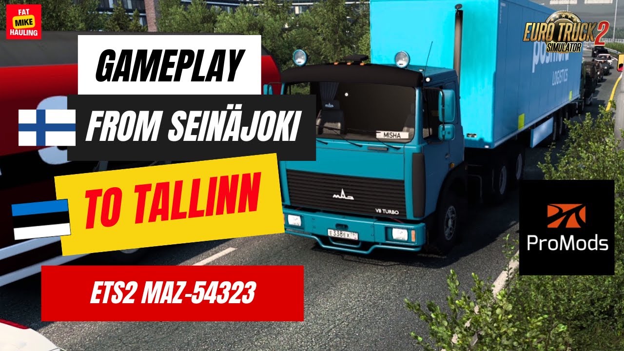 [ETS2 1.47] GamePlay | Durch das Baltikum | Seinäjoki (FIN) - Tallinn (EST) | ProMods | MAZ-54323