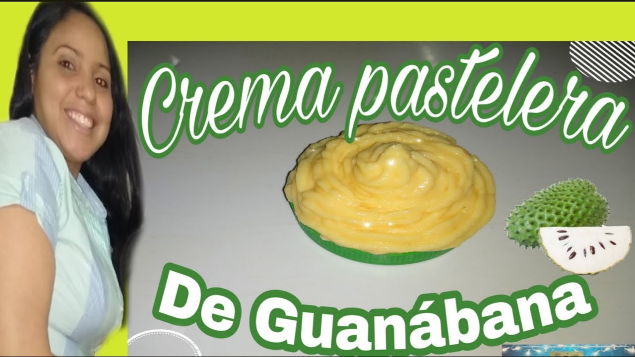 Cómo preparar Crema Pastelera de Guanábana  fácil y deliciosa [Graviola, masasamba, coroso]