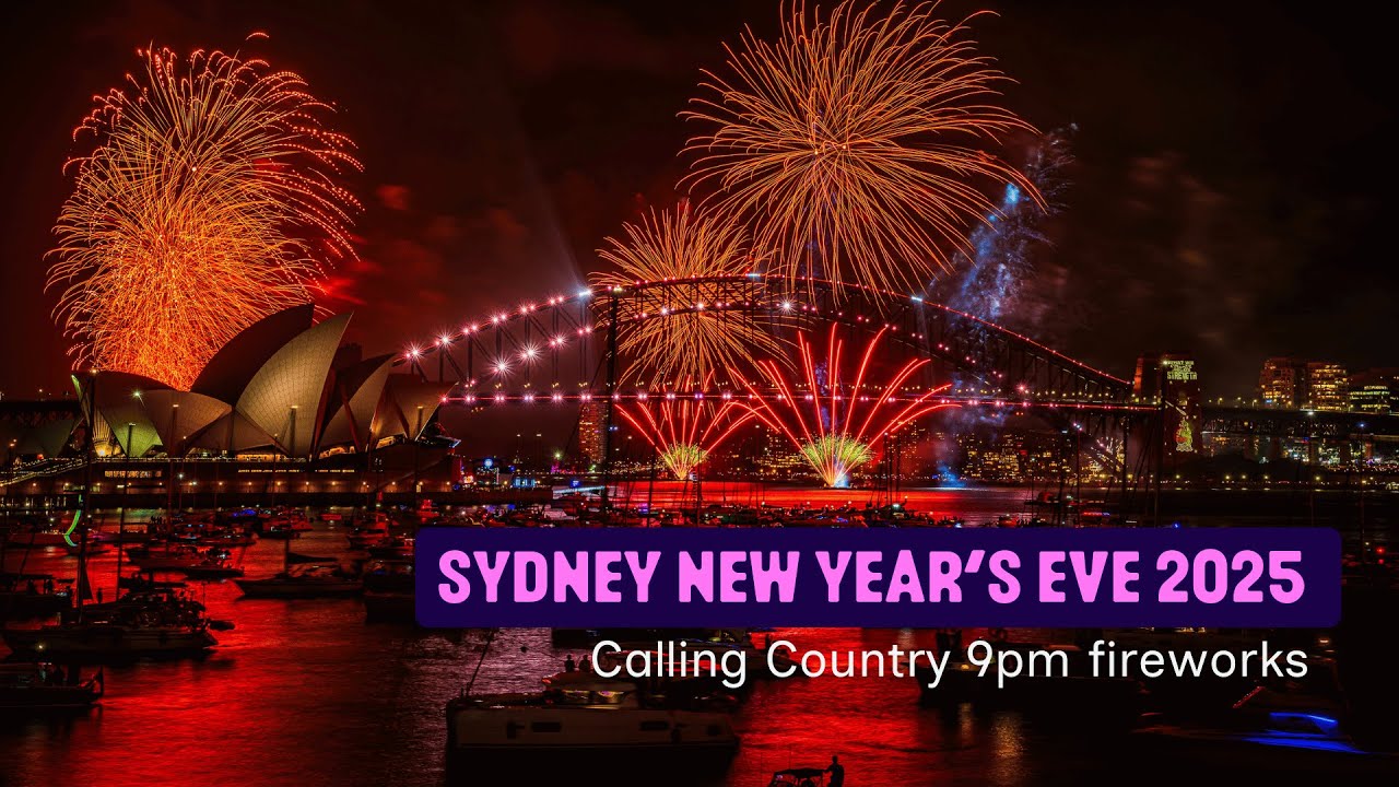 Sydney New Year's Eve 2025 Calling Country 9pm fireworks - the official full length show