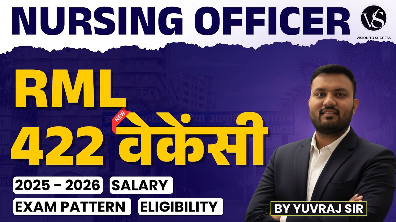 RML Nursing Officer Vacancy 2025 | 422 New Posts | Salary, Eligibility, Exam Pattern & Full Details