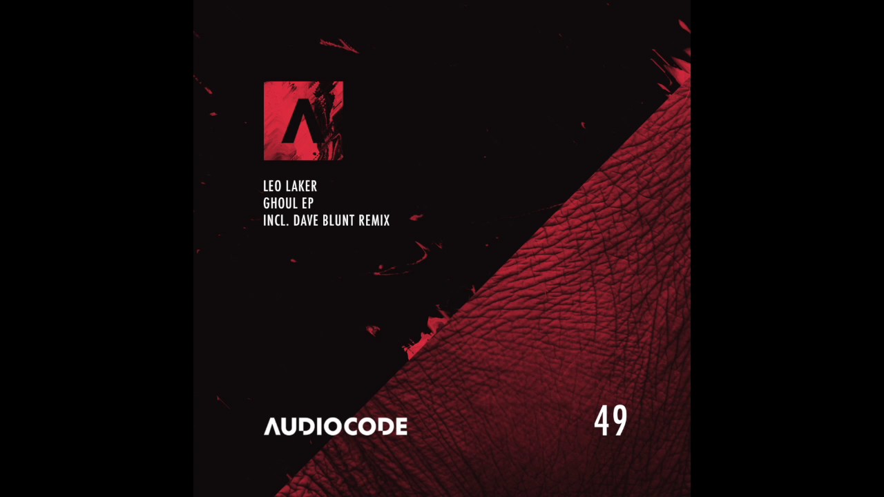 [AudioCode 049] Leo Laker - Ghoul EP