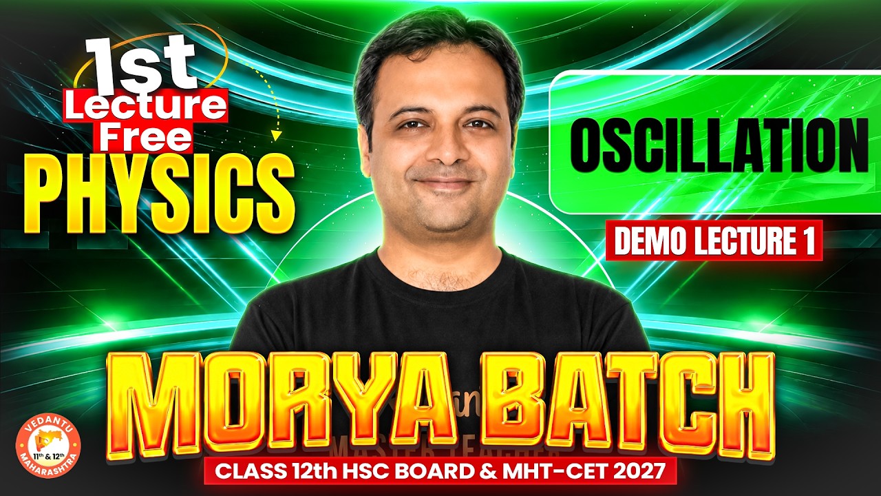Oscillation Class 12 Chapter 5 | Morya Batch Class 12th 1st Lecture Free | Physics By Vipul Sir