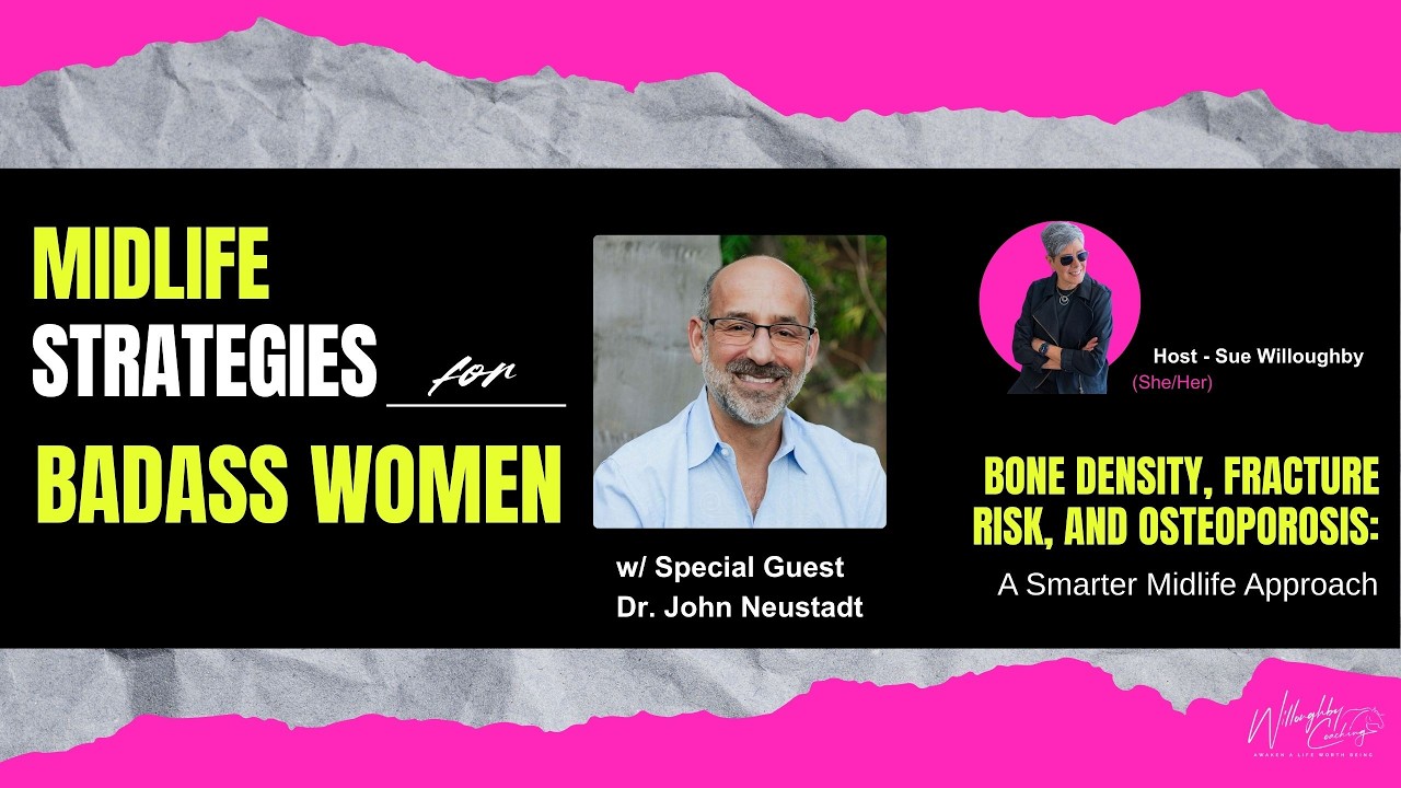 Bone Density, Fracture Risk, and Osteoporosis: A Smarter Midlife Approach