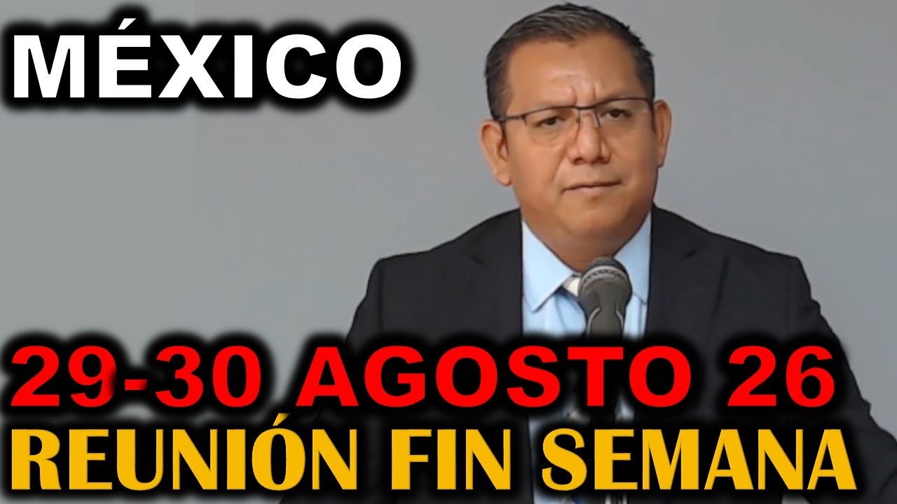 Reuni&oacute;n de Fin de Semana 29-30 agosto 2026 M&eacute;xico