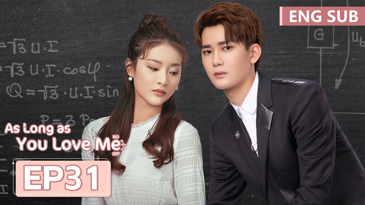 ENG SUB《爱情的开关 As Long as You Love Me》EP31——熊梓淇，赖雨濛 | 腾讯视频-青春剧场
