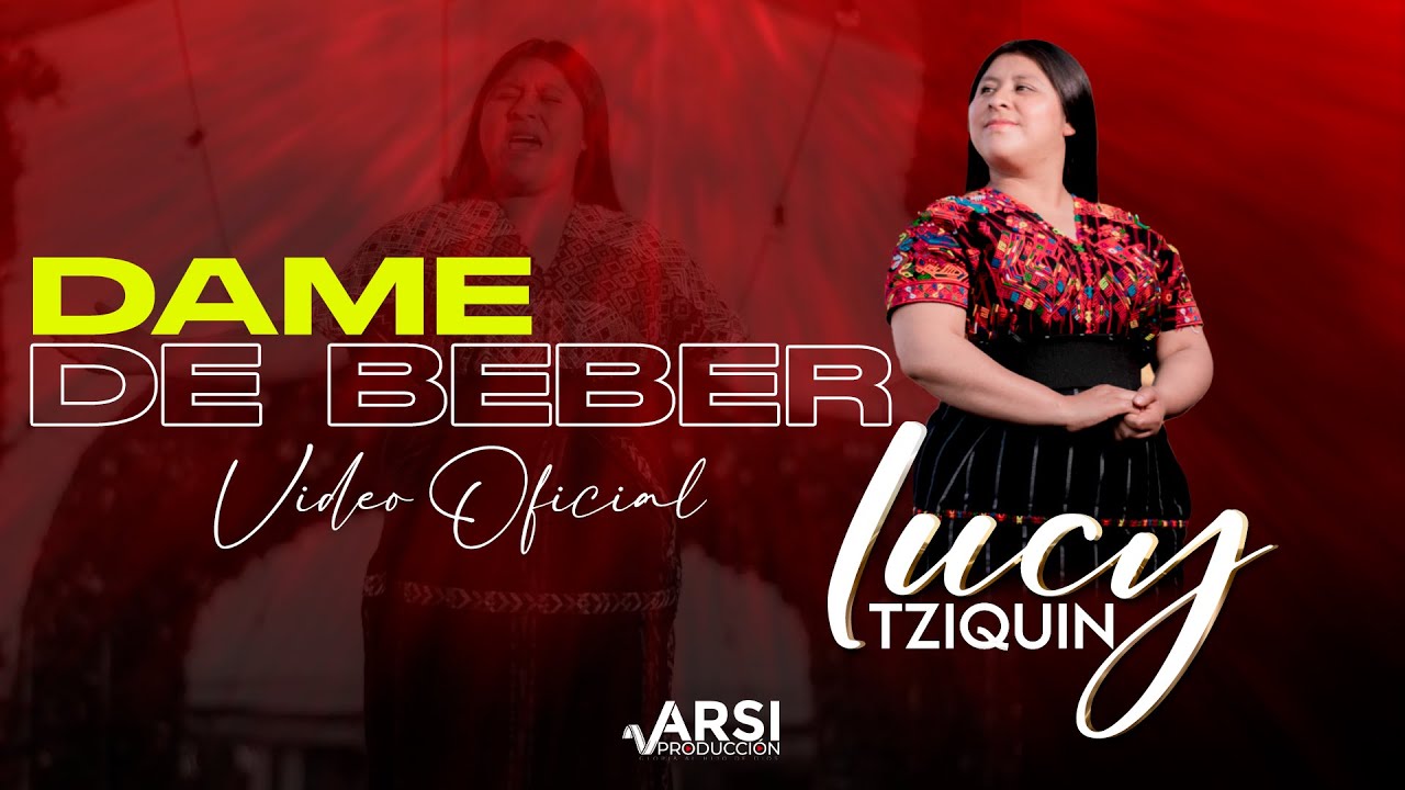 DAME DE BEBER  - LUCY TZIQUIN