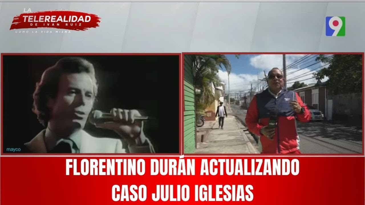Florentino Durán actualizando caso Julio Iglesias.