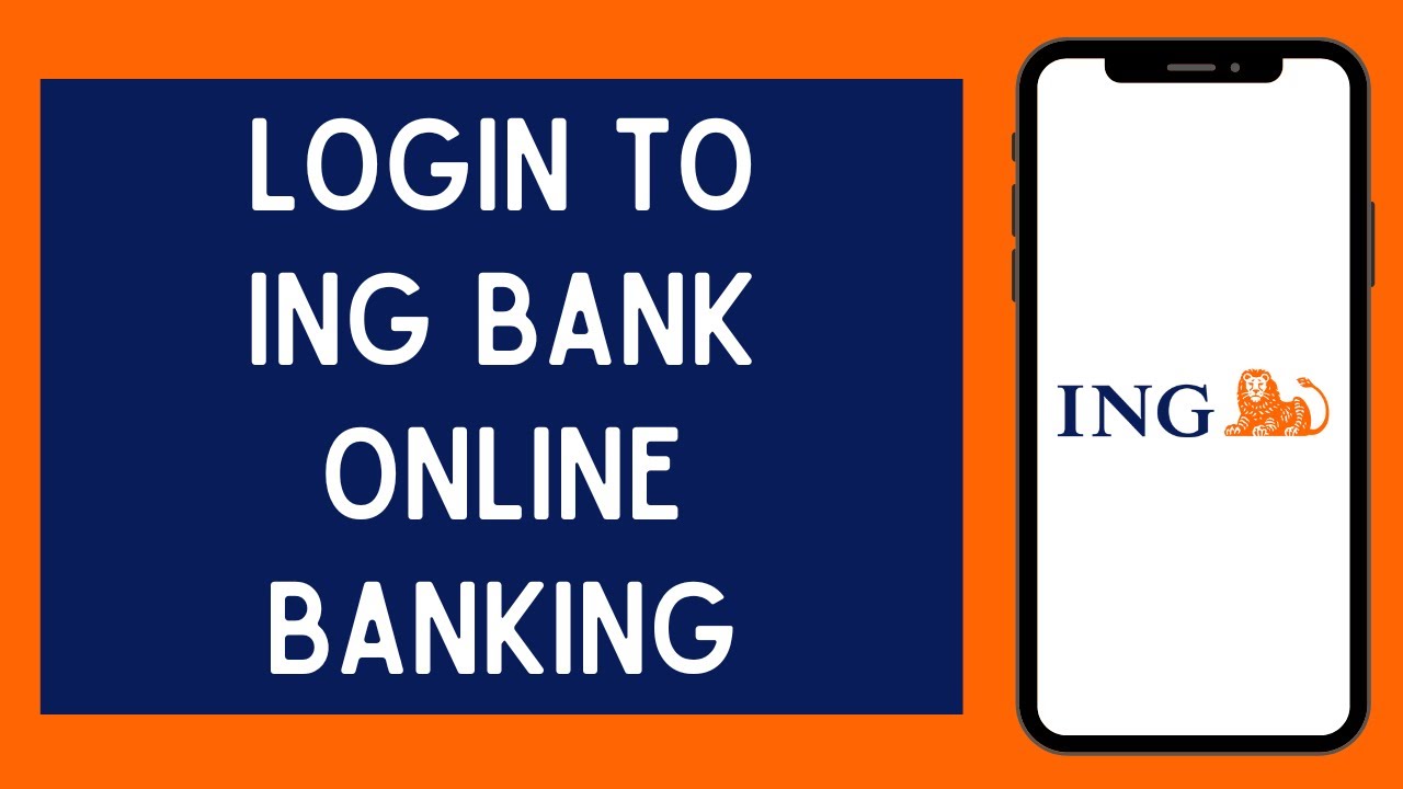 How To Login To ING Bank Online Banking Account (2023)