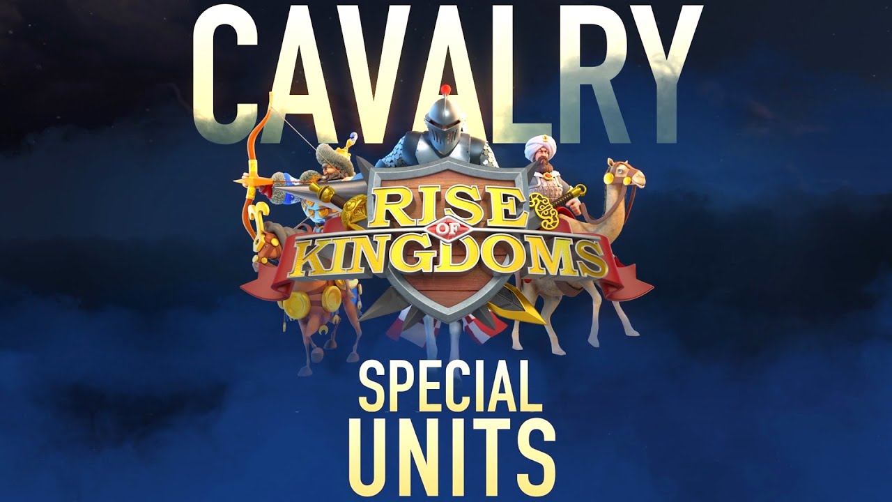 Rise of Kingdoms: Special Units Showcase | Cavalry