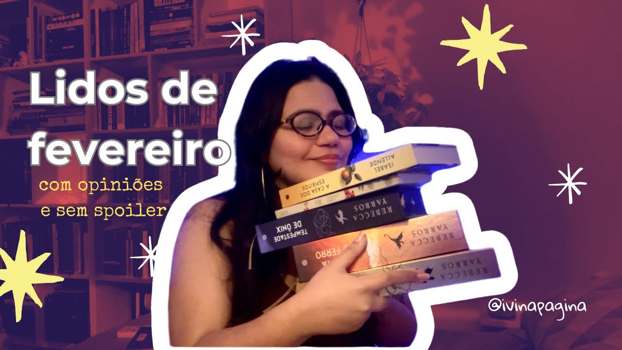FEVEREIRO EM LIVROS | Bate papo sobre minhas leituras