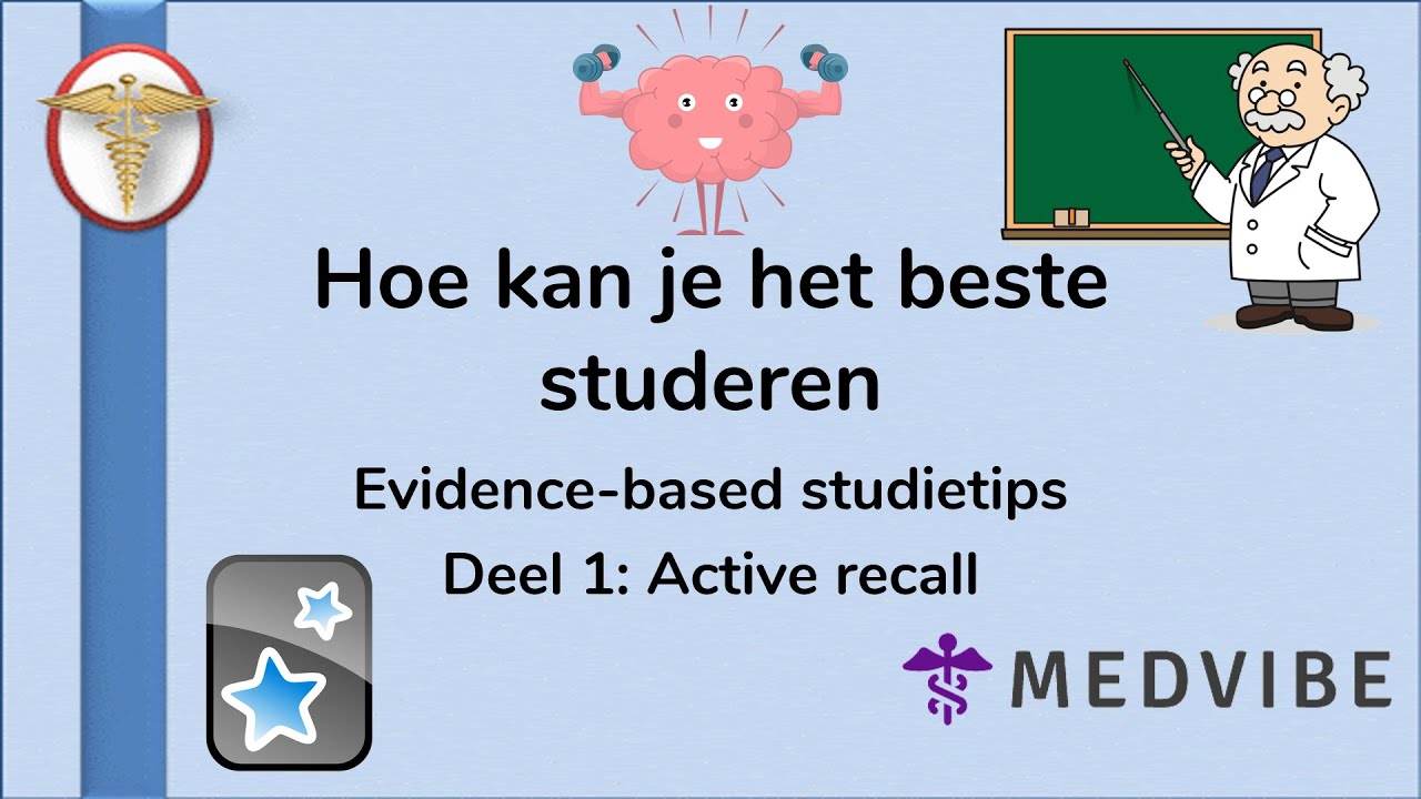 Hoe kan je het beste studeren: Deel 1: Active Recall