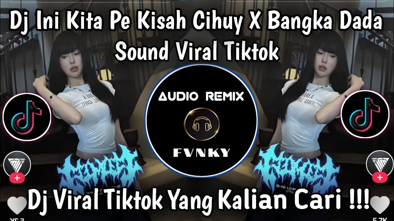 DJ INI KITA PE KISAH CIHUYY X BANGKA DADA SOUND VIRAL TIKTOK TERBARU PALING DICARI🔥🔥