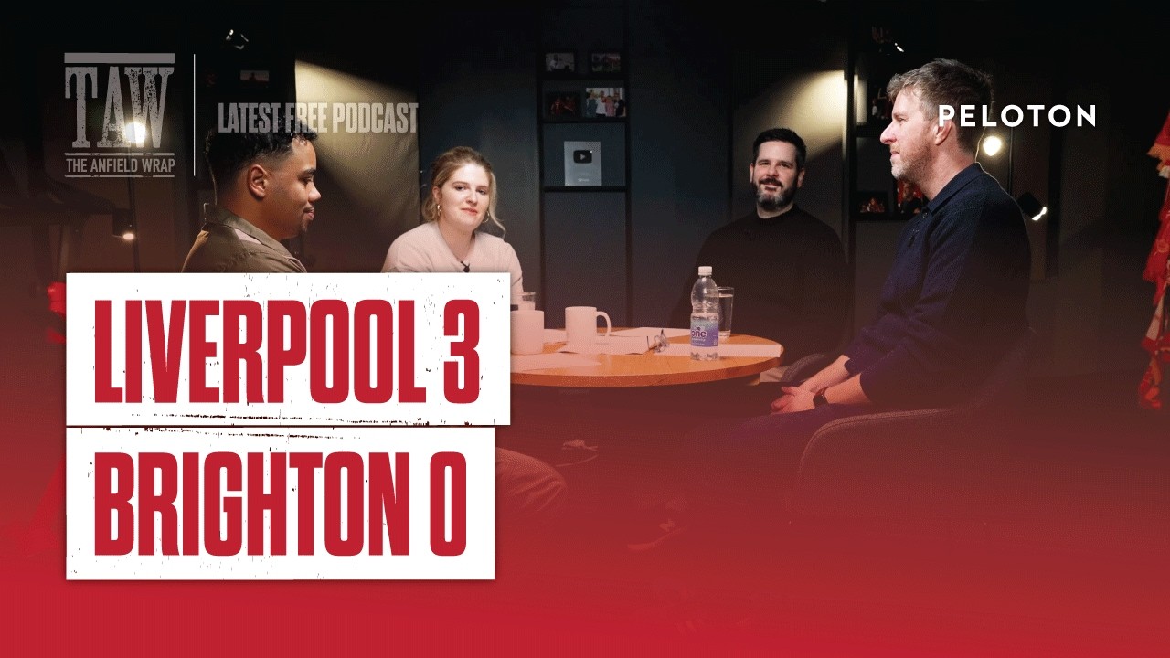 Liverpool 3 Brighton 0 | The Anfield Wrap