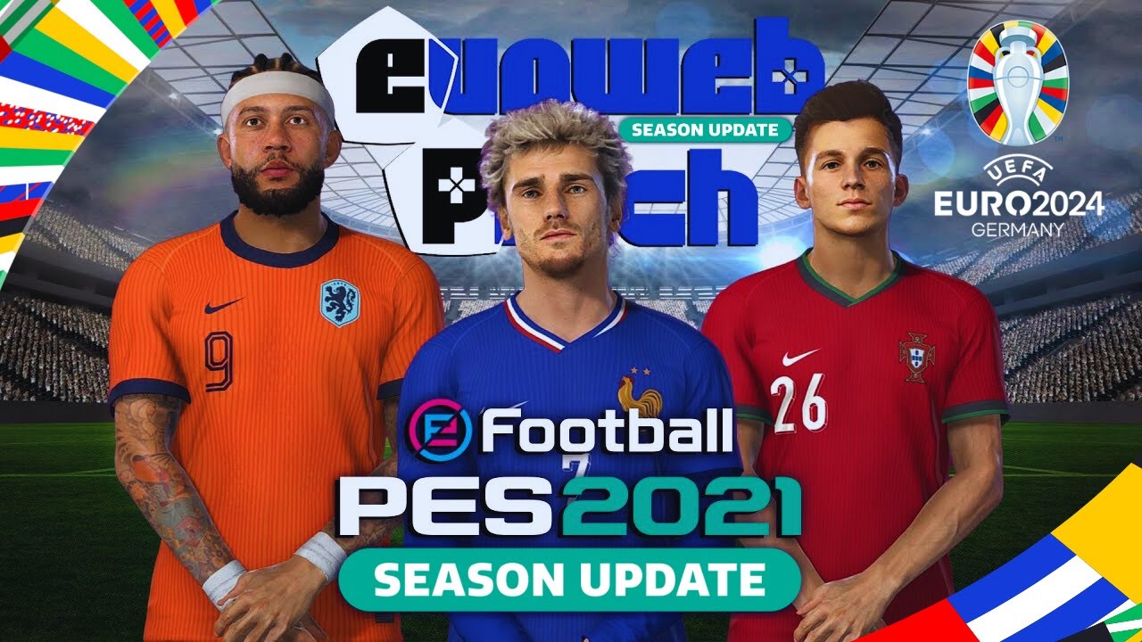 PATCH PES 2021 ATUALIZADO TEMPORADA 24/25 COM FACES E UNIFORMES E TRANSFER&Ecirc;NCIAS | EVOWEB PATCH 3.0