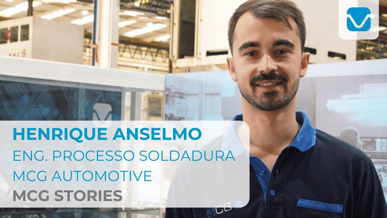 Henrique Anselmo,  Engenheiro de Processos de Soldadura MCG Automotive | MCG Stories | PT