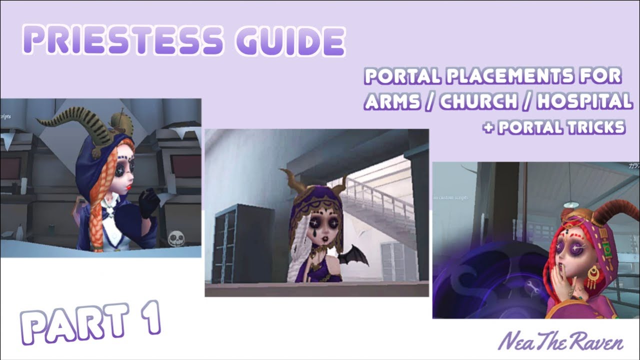 [Identity V] A guide on Priestess Portals 💜