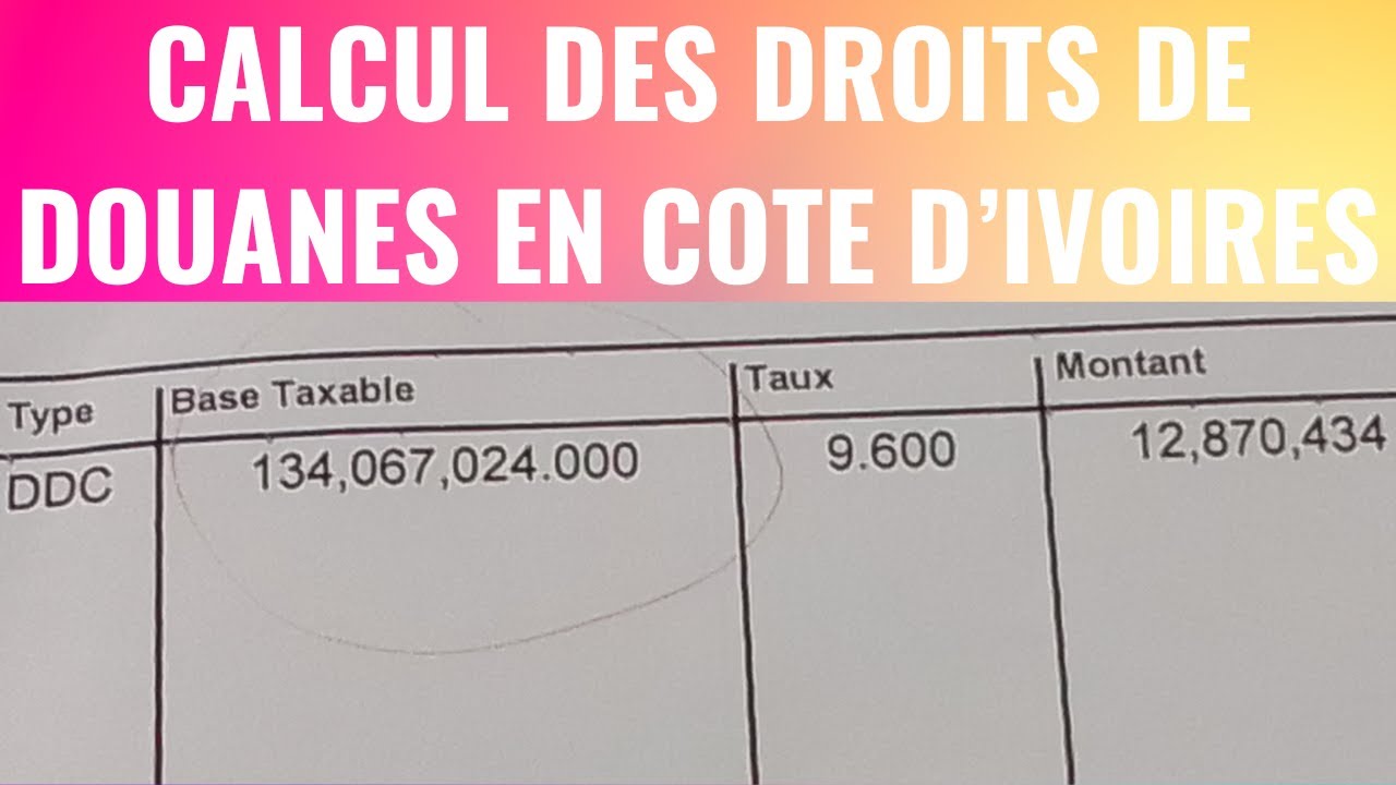 COMMENT MAITRISER LE CALCUL DES DROITS ET TAXES DE DOUANES