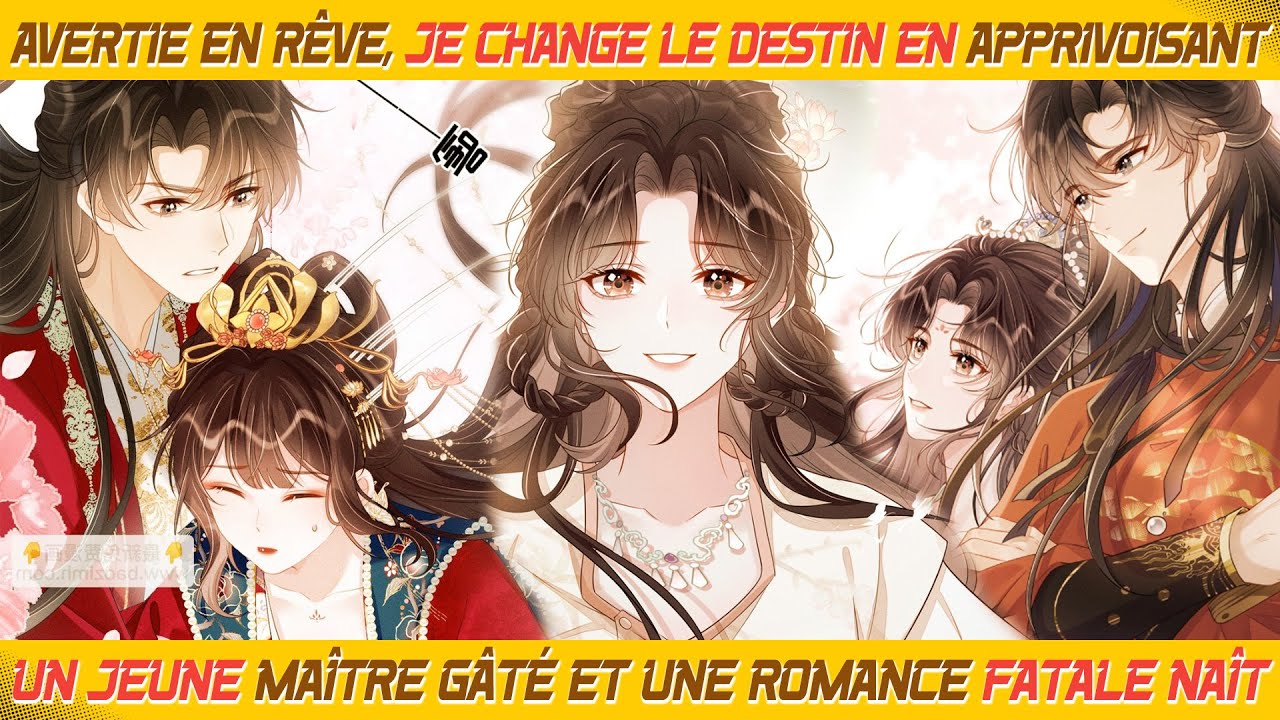 Avertie en rêve, je change le destin en apprivoisant un jeune maître gâté et une romance fatale naît