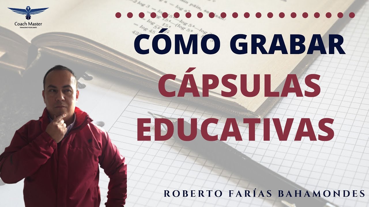 COMO CREAR CAPSULAS EDUCATIVAS 2020