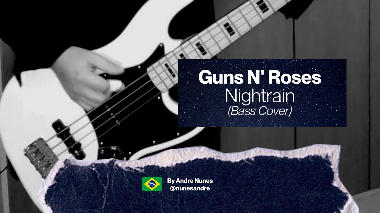 Guns N' Roses - Nightrain (Bass Cover) by Andre Nunes