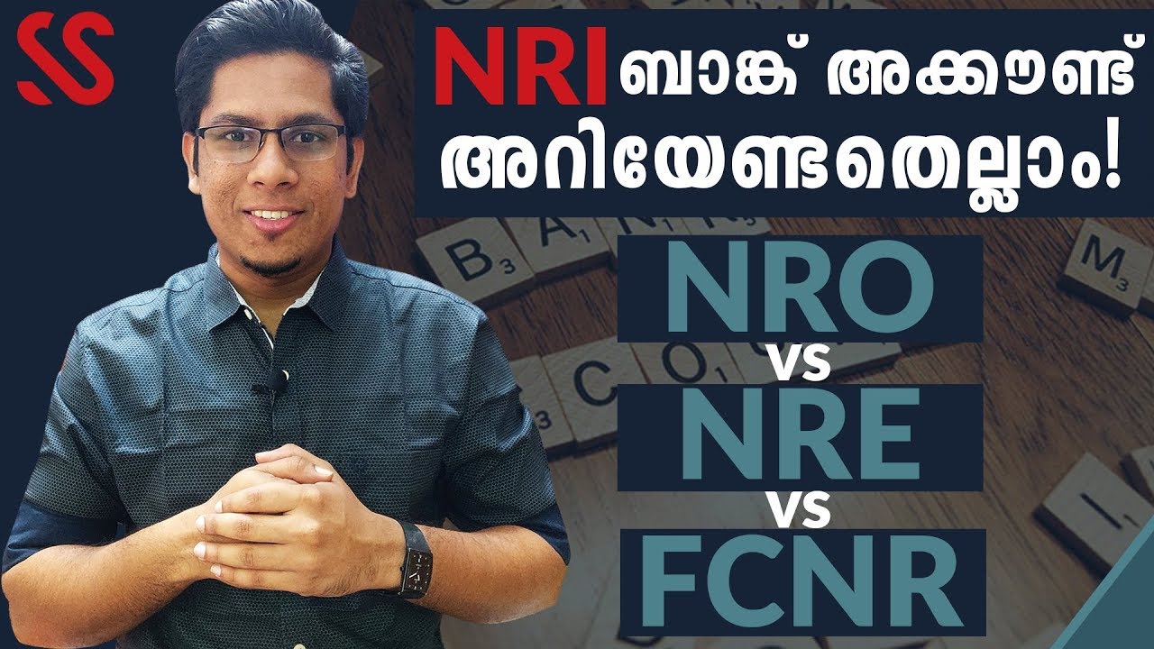 What is NRO, NRE & FCNR Accounts? Everything you need to know about NRI Bank Accounts Malayalam