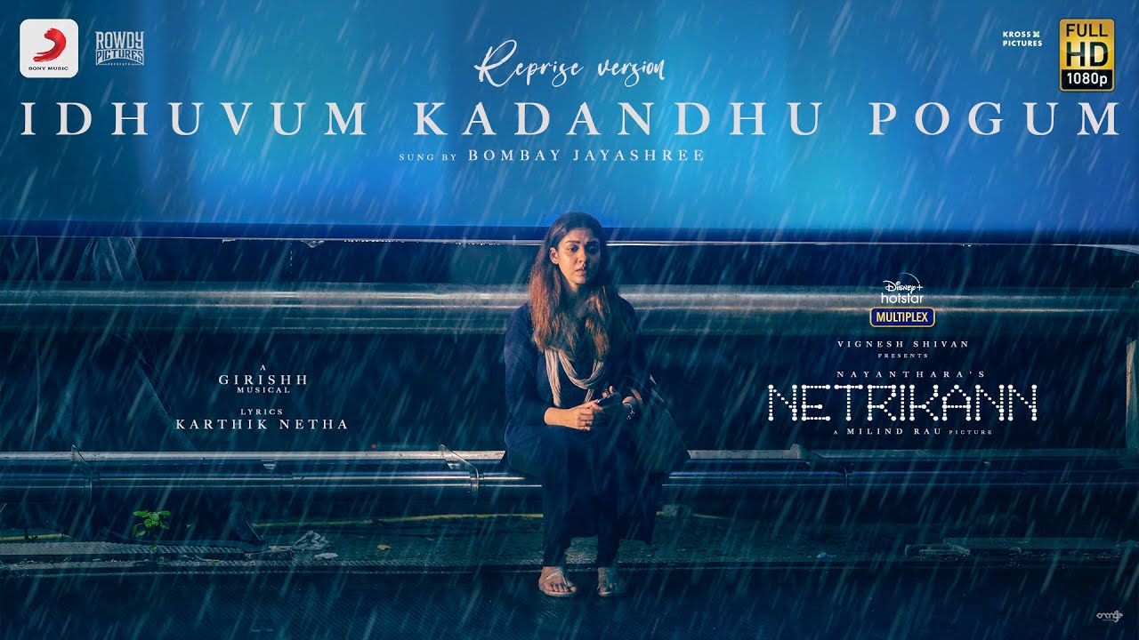 Netrikann - Idhuvum Kadandhu Pogum Reprise Lyric | Nayanthara | Vignesh Shivan | MilindRau, Girishh