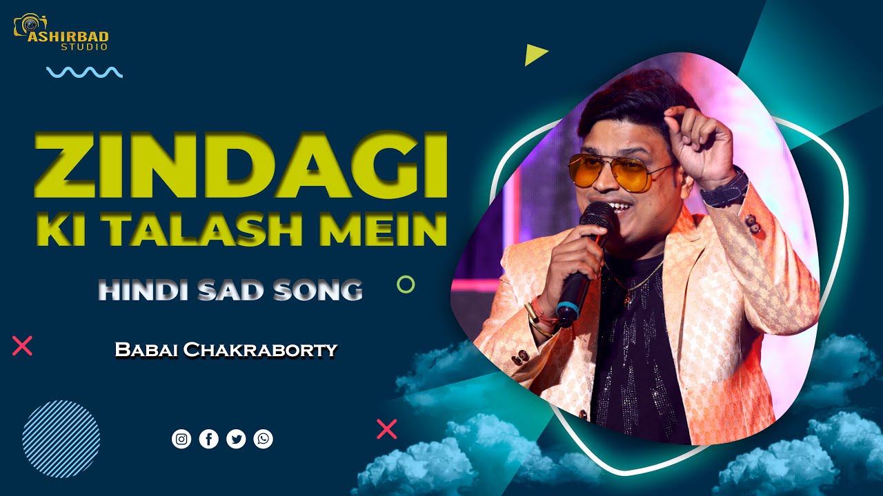Zindagi Ki Talash Mein || Saathi || Kumar Sanu || Voice - Babai Chakraborty