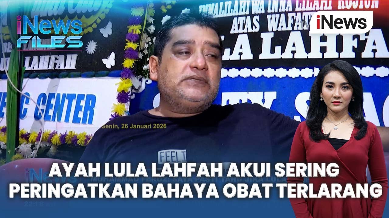Ayah Lula Lahfah Ungkap Pernah Ingatkan Anak Hindari Obat-obatan Terlarang | iNews Files 30/1