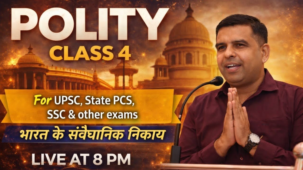 POLITY FOR UPSC,PCS ( CLASS - 4 )