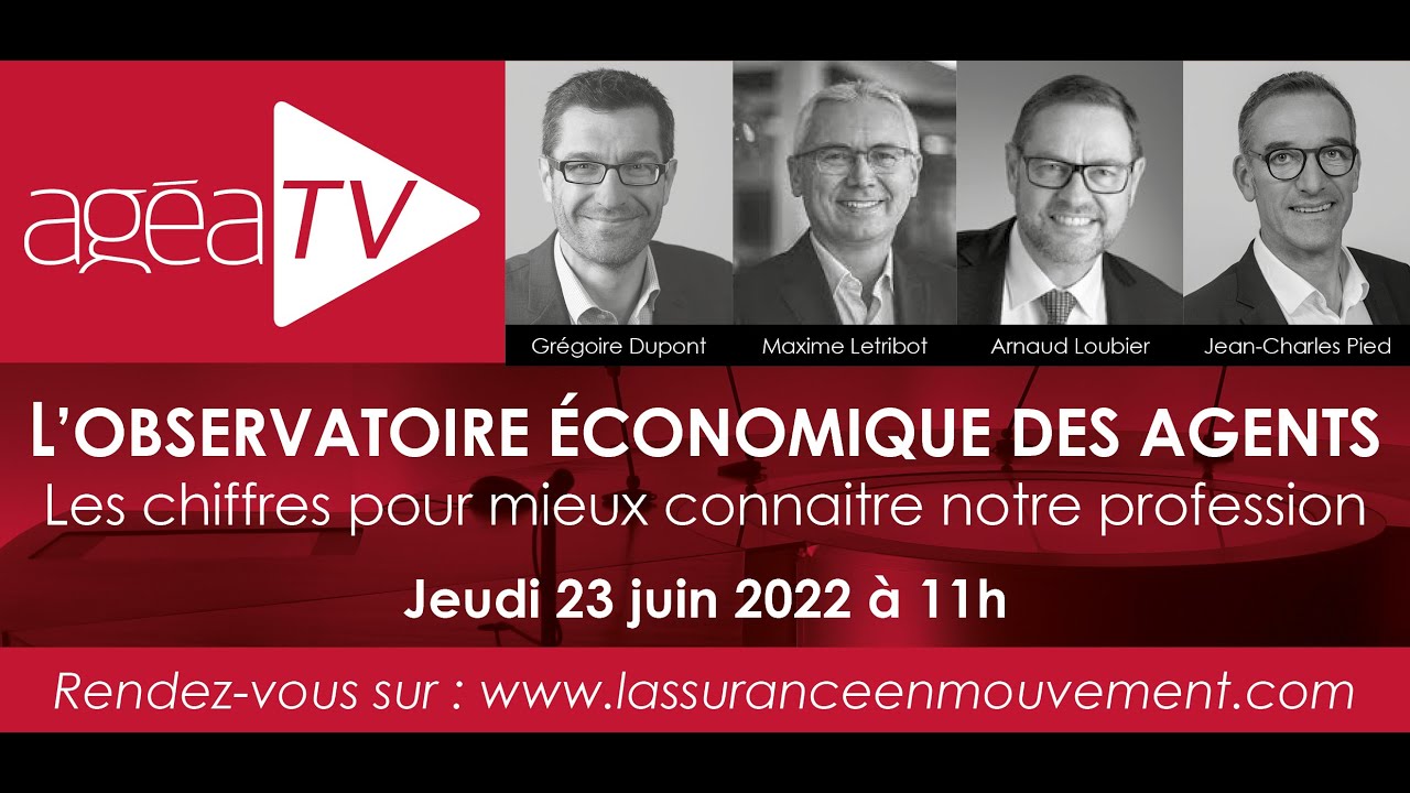 L' Observatoire économique des agents généraux - agéa TV du 23 juin 2022