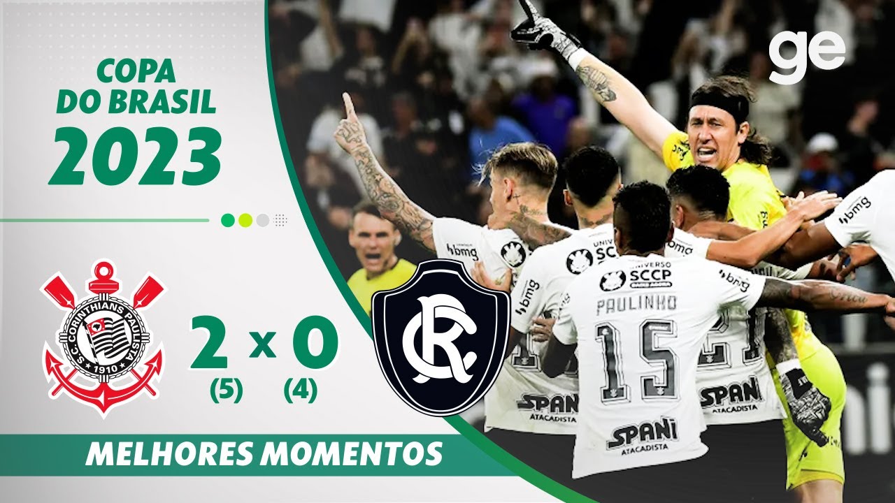 CORINTHIANS 2 (5)X(4) 0 REMO | MELHORES MOMENTOS | 3&ordf; FASE COPA DO BRASIL 2023 | ge.globo