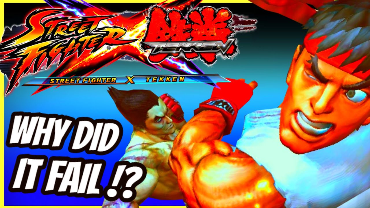 История STREET FIGHTER X TEKKEN — Почему игра ПРОВАЛИЛАСЬ!?