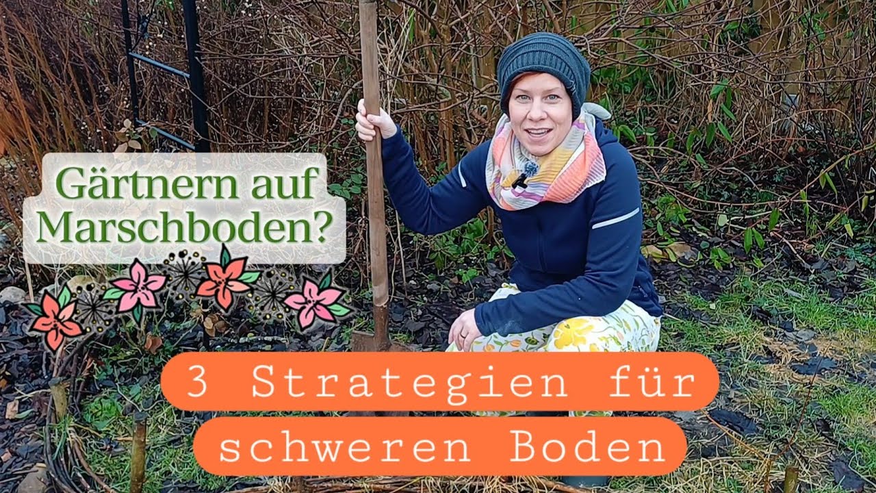Schwerer Boden? So gärtnern wir in der Marsch! #Naturgarten #schwererBoden #Gartentipps