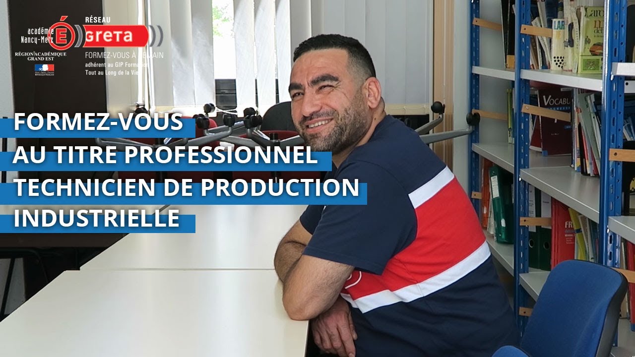 Technicien en production industrielle : formez-vous avec le GRETA Lorraine Centre !