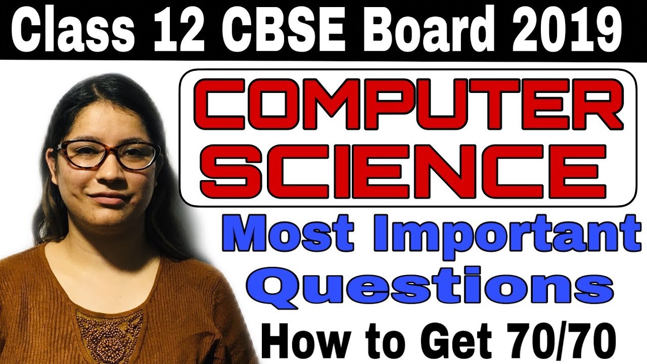 Computer Science Class 12 CBSE board 2019 || Most Important Questions || A Must watch