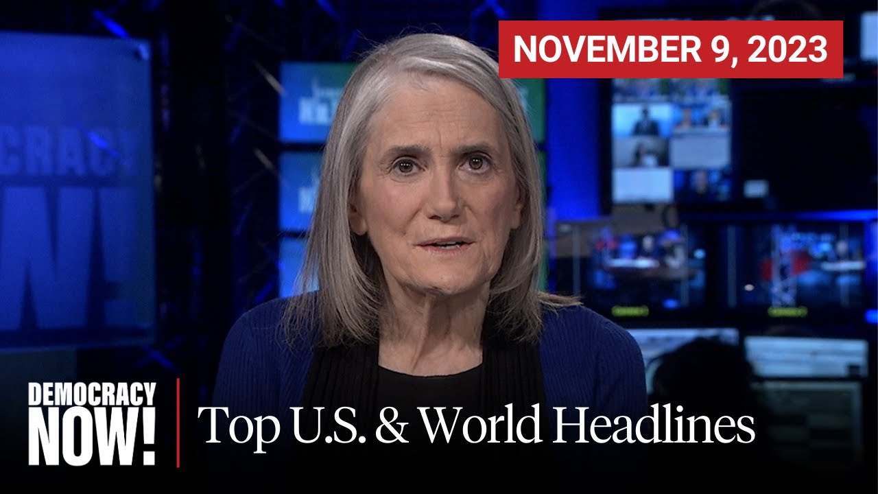 Top U.S. & World Headlines — November 9, 2023