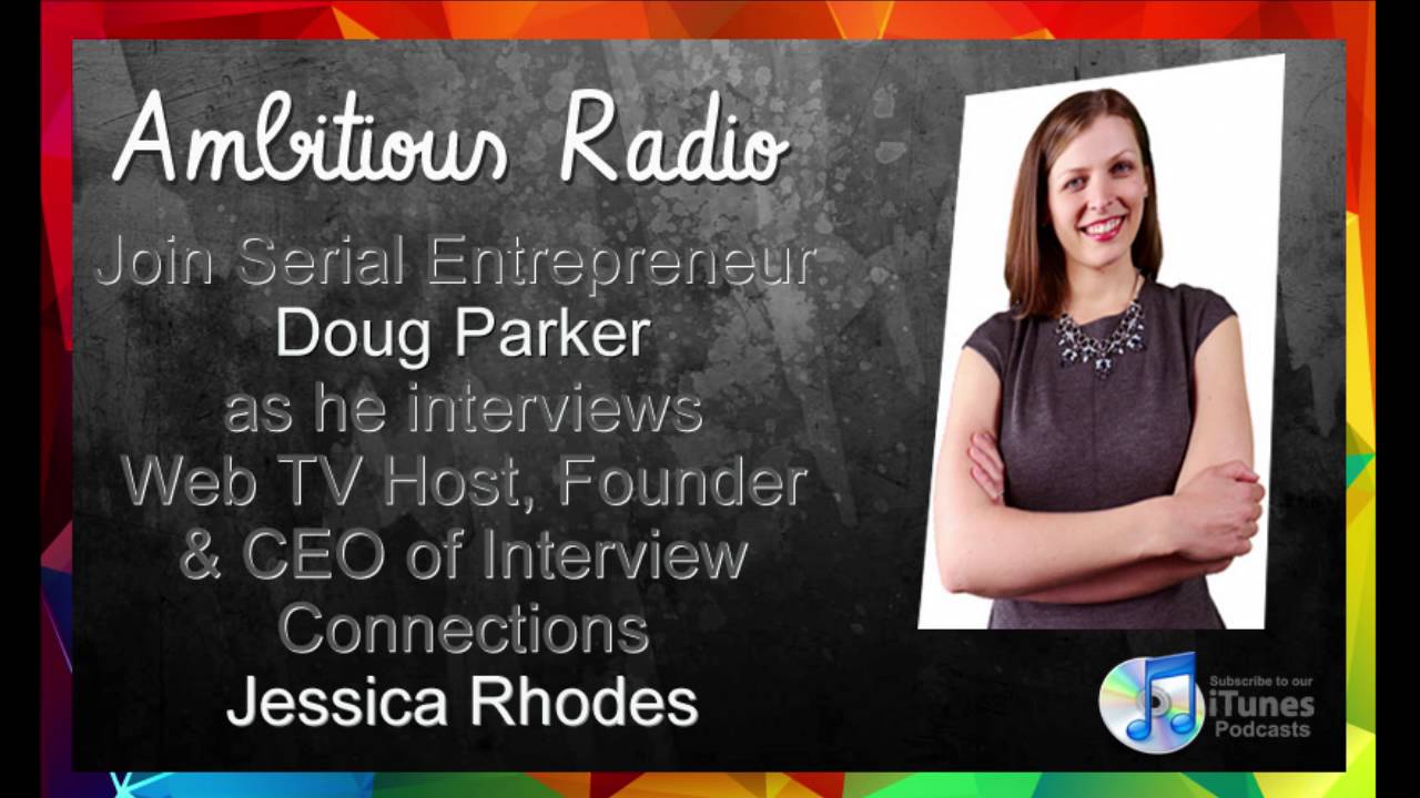 Jessica Rhodes, Guest on Ambitious Radio with host Doug Parker &ndash; Episode 49