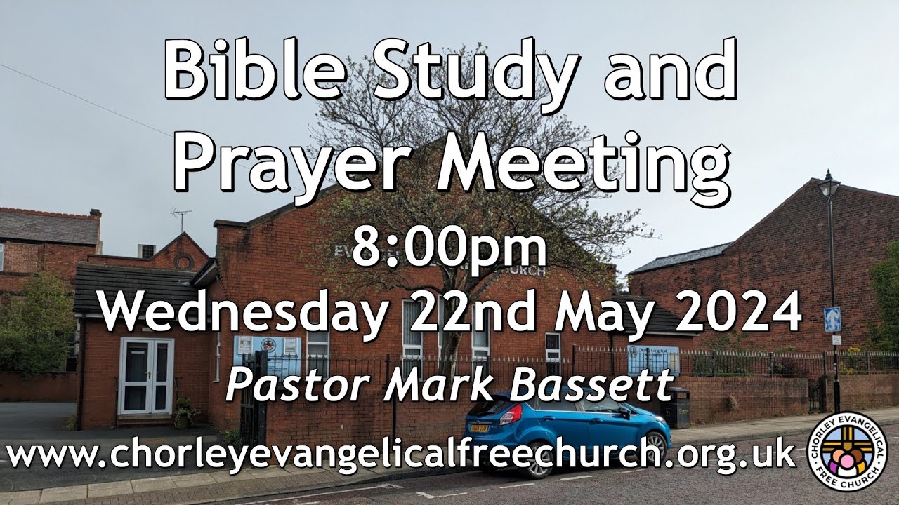Bible Study Wednesday 22nd May 2024