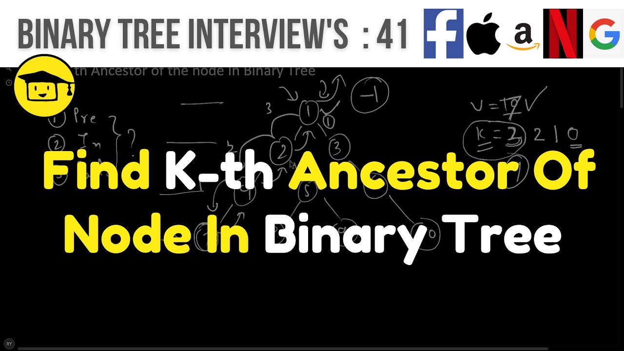 Find Kth Ancestor Of The given Node In Binary Tree