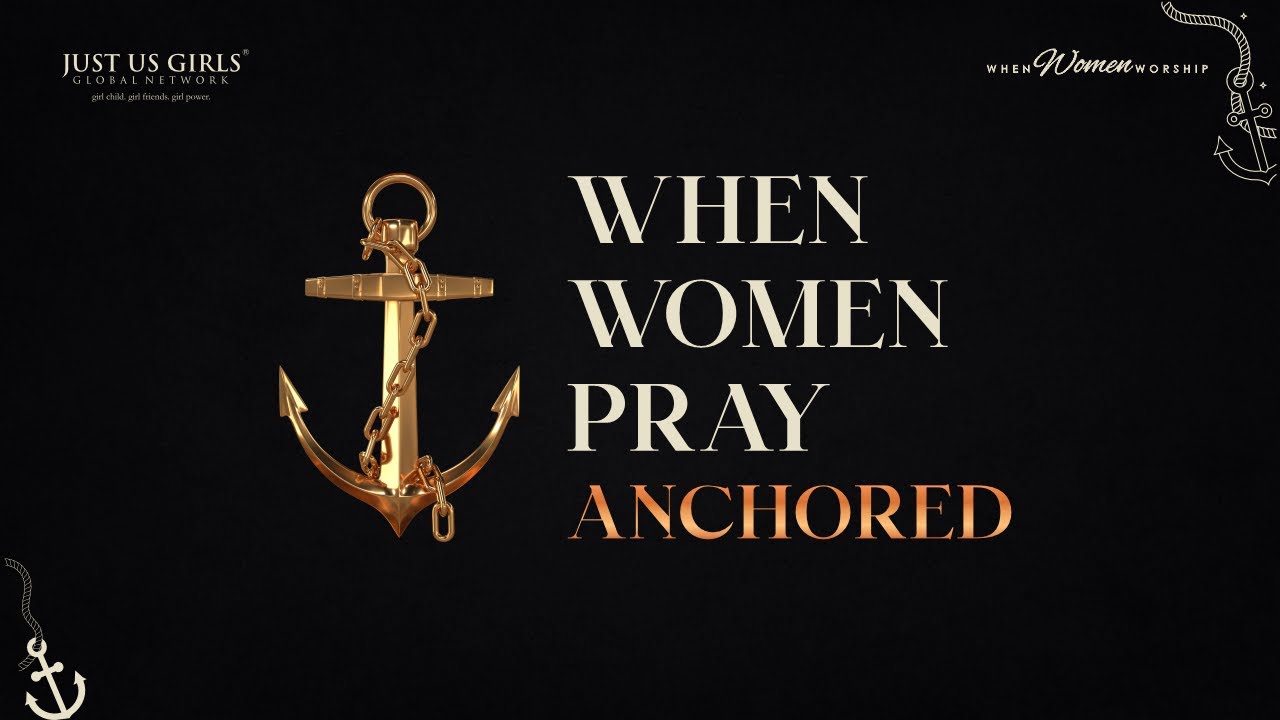WHEN WOMEN PRAY 2025 | ANCHORED | with PASTOR MILDRED KINGSLEY-OKONKWO