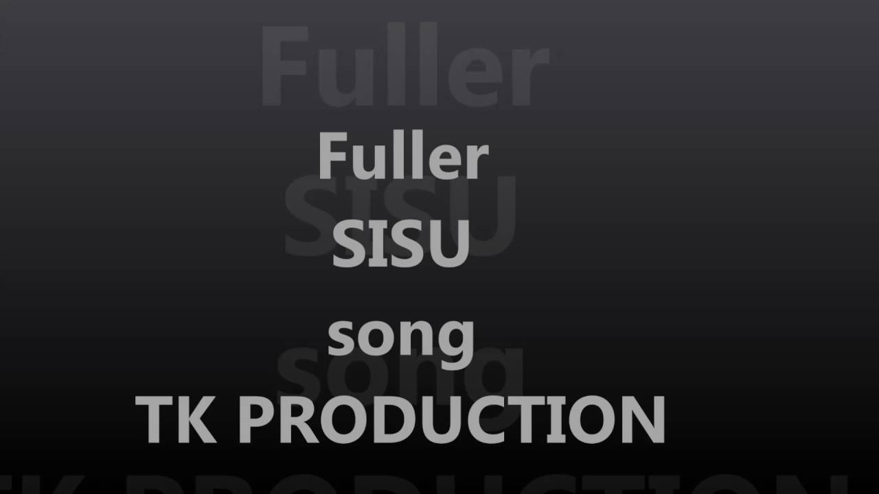 Fuller SISU song