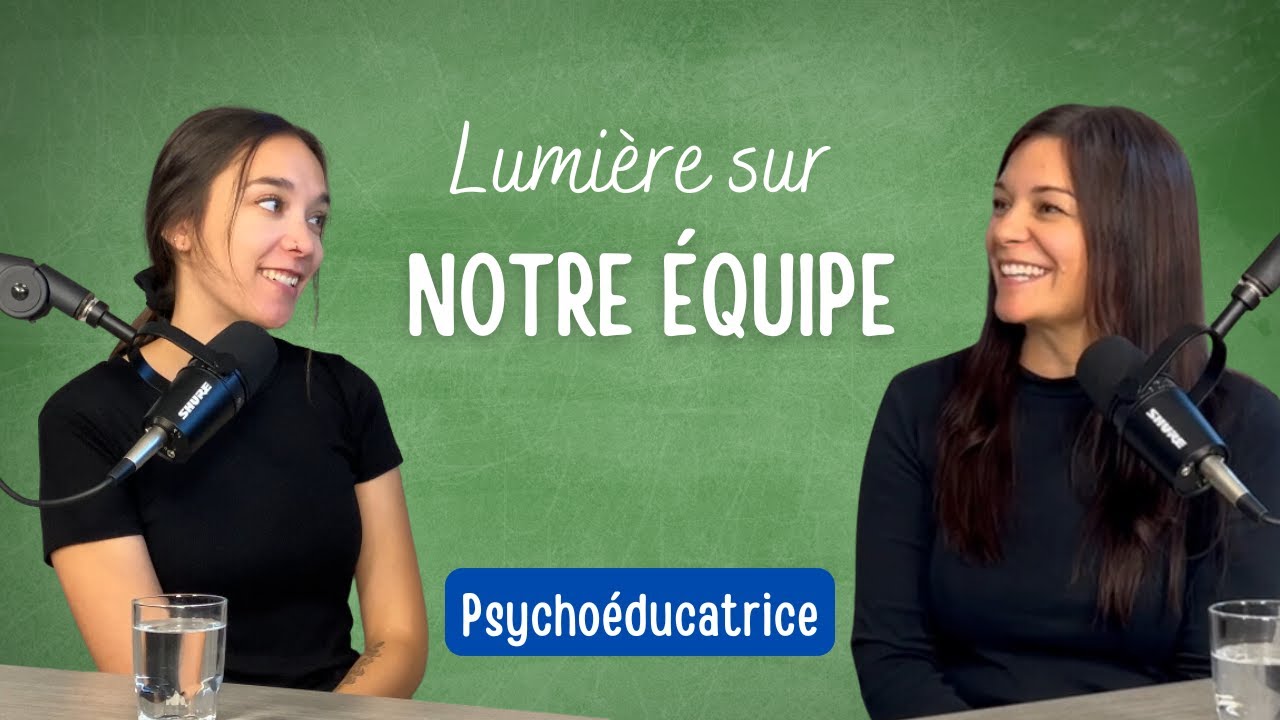 Lumière sur notre équipe - Le métier de psychoéducateur