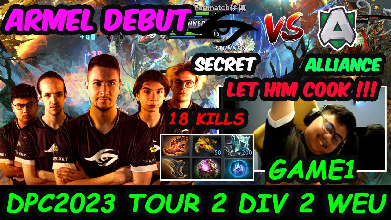 Armel Unbelievable Debut Performance - Team Secret vs Alliance | DPC WEU 2023 Tour 2 Div 2 Dota 2