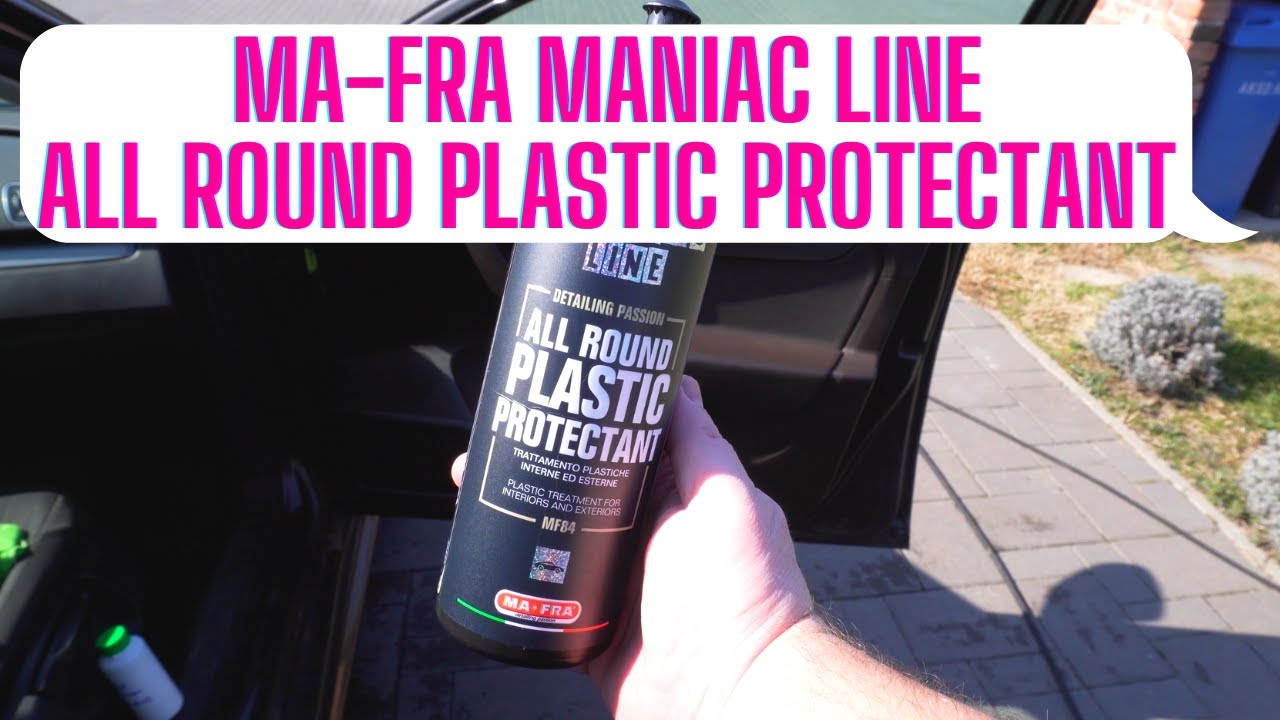 Ma-Fra Maniac Line All Round Plastic Protectant (műanyag&aacute;pol&oacute;) teszt