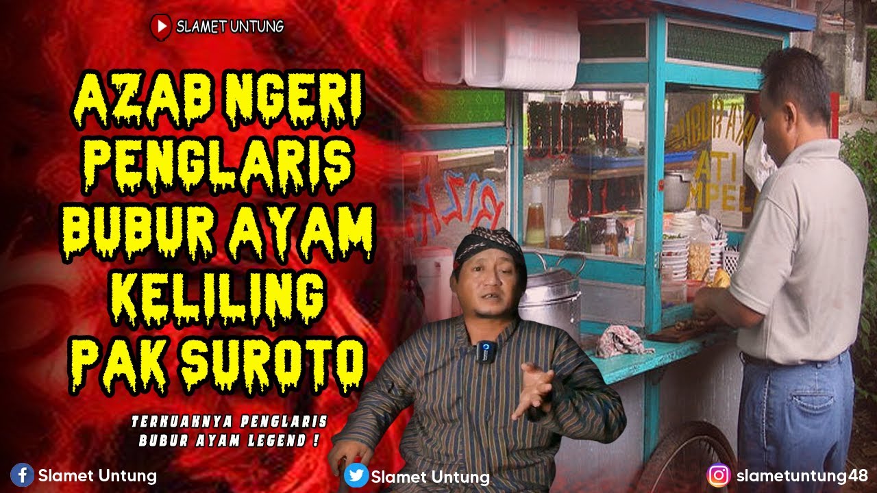 KISAH SERAM MENGERIKAN ❗❗ AZAB TRAGIS PELAKU PENGLARIS BUBUR AYAM HAJI SUROTO ❗❗ PODCAST HOROR